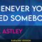 Whenever You Need Somebody – Rick Astley (KARAOKE)