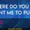 Where Do You Want Me To Put It – Solo (KARAOKE)