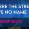 Where The Streets Have No Name – Pet Shop Boys (KARAOKE)