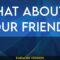 What About Your Friends – TLC (KARAOKE)