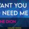 I Want You To Need Me – Celine Dion (KARAOKE)