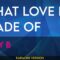 What Love Is Made Of – Katy B (KARAOKE)