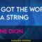 I’ve Got The World On A String – Celine Dion (KARAOKE)