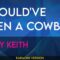 Should’ve Been A Cowboy – Toby Keith (KARAOKE)