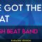 We Got The Beat – Fresh Beat Band (KARAOKE)