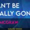 Can’t Be Really Gone – Tim McGraw (KARAOKE)