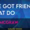 I’ve Got Friends That Do – Tim McGraw (KARAOKE)