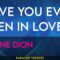 Have You Ever Been In Love – Celine Dion (KARAOKE)