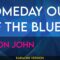 Someday Out Of The Blue – Elton John (KARAOKE)