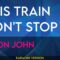 This Train Don’t Stop – Elton John (KARAOKE)