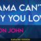 Mama Can’t Buy You Love – Elton John (KARAOKE)