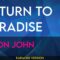 Return To Paradise – Elton John (KARAOKE)