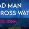 Mad Man Across Water – Elton John (KARAOKE)