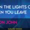 Turn The Lights Out When You Leave – Elton John (KARAOKE)