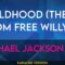 Childhood (Theme From Free Willy 2) – Michael Jackson (KARAOKE)