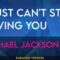 I Just Can’t Stop Loving You – Michael Jackson (KARAOKE)