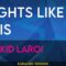 Nights Like This – The Kid LAROI (KARAOKE)