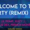 Welcome To The Party (Remix) – Diplo, Lil Pump, Juicy J, Famous Dex, French Montana (KARAOKE)
