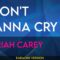 I Don’t Wanna Cry – Mariah Carey (KARAOKE)