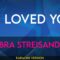 If I Loved You – Barbra Streisand (KARAOKE)