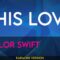 This Love – Taylor Swift (KARAOKE)