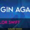 Begin Again – Taylor Swift (KARAOKE)