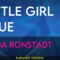 Little Girl Blue – Linda Ronstadt (KARAOKE)