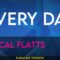 Every Day – Rascal Flatts (KARAOKE)