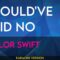 Should’ve Said No – Taylor Swift (KARAOKE)