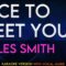 Nice To Meet You – Myles Smith (KARAOKE WITH VOCAL GUIDE)