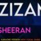 Azizam – Ed Sheeran (KARAOKE WITH VOCAL GUIDE)