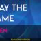 Play The Game – Queen (KARAOKE)