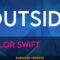 Outside – Taylor Swift (KARAOKE)