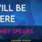 I Will Be There – Britney Spears (KARAOKE)