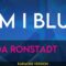 Am I Blue – Linda Ronstadt (KARAOKE)