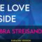 The Love Inside – Barbra Streisand (KARAOKE)