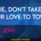 Janie, Don’t Take Your Love To Town – Bon Jovi (KARAOKE)