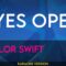 Eyes Open – Taylor Swift (KARAOKE)