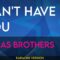 Can’t Have You – Jonas Brothers (KARAOKE)