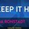 I Keep It Hid – Linda Ronstadt (KARAOKE)