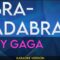 Abracadabra – Lady Gaga (KARAOKE)