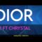 Dior – MK ft Chrystal (KARAOKE)