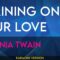 Raining On Our Love – Shania Twain (KARAOKE)