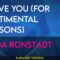 I Love You (for Sentimental Reasons) – Linda Ronstadt (KARAOKE)