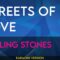 Streets Of Love – Rolling Stones (KARAOKE)