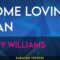 Home Lovin’ Man – Andy Williams (KARAOKE)