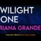 Twilight Zone – Ariana Grande (KARAOKE WITH VOCAL GUIDE)