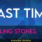 Last Time – Rolling Stones (KARAOKE)
