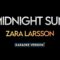 Zara Larsson – Midnight Sun | Karaoke Version with Lyrics | With Backing Vocals | BEST QUALITY