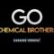 Chemical Brothers – Go | Karaoke Version with Lyrics | With Backing Vocals | BEST QUALITY